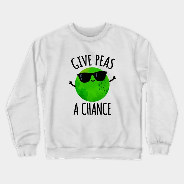 Give Peas A Chance Cute Positive Pea Pun Crewneck Sweatshirt by punnybone